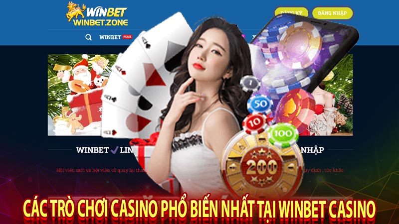 Các trò chơi casino phổ biến nhất tại winbet casino
